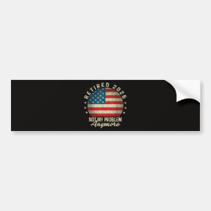 Retired 2026 not My Problem Anymore US Flag Bumper Sticker