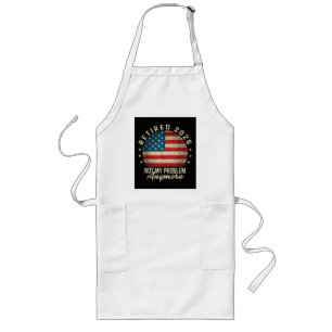 Retired 2026 not My Problem Anymore US Flag Long Apron