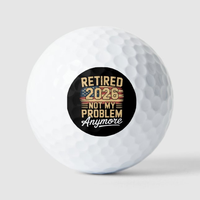 Retired 2026 Not My Problem Anymore US Flag Retro Golf Balls (Front)