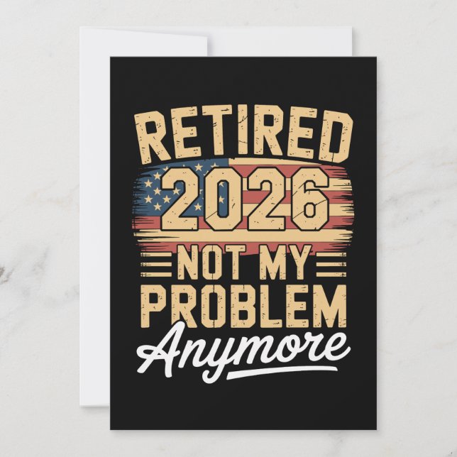 Retired 2026 Not My Problem Anymore US Flag Retro Invitation (Front)