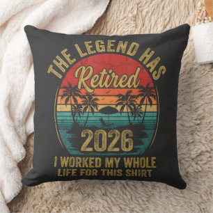 Retired 2026 Worked Whole Life For This Retiret Cushion
