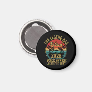 Retired 2026 Worked Whole Life For This Retiret Magnet
