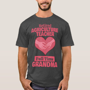 Retired Agriculture Teacher Grandma Retirement T-Shirt