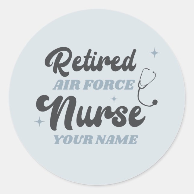 Retired Air Force Nurse Retirement Classic Round Sticker (Front)