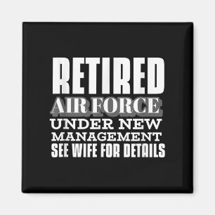 Retired Air Force Under New Management Retirement  Magnet