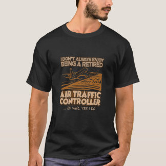 Retired Air Traffic Controller T Shirt