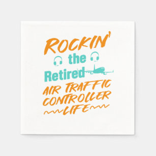 Retired Airfield Air Traffic Controller Life Retir Napkin