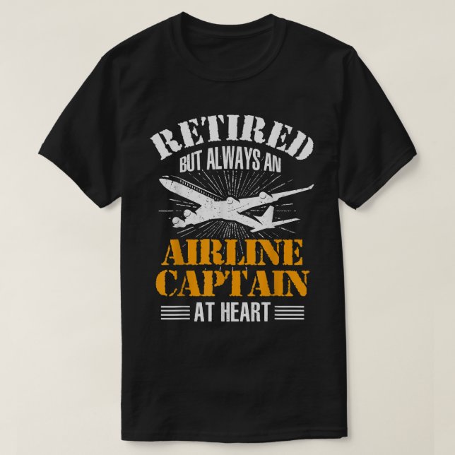 Retired Airline Captain T Pilot Retirement Gifts T T-Shirt (Design Front)