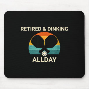 Retired & dinking allday pickleball design – mouse pad