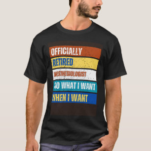 Retired Anaesthesiologist Retirement Retired Anest T-Shirt