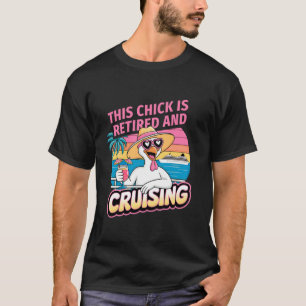 Retired and Cruisin' with a Drink T-Shirt