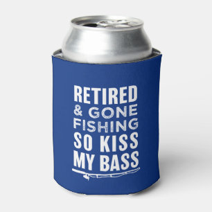 Retired and Gone Fishing so kiss my bass funny can Cooler