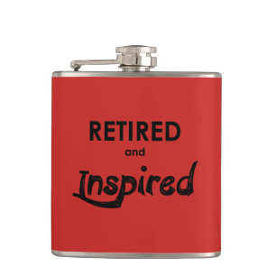 Retired And Inspired Hip Flask