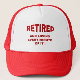 Retired And Loving Every Minute Hat / Cap
