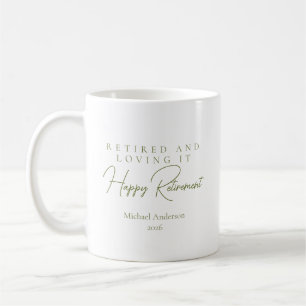 Retired and Loving It Gift Coffee Mug