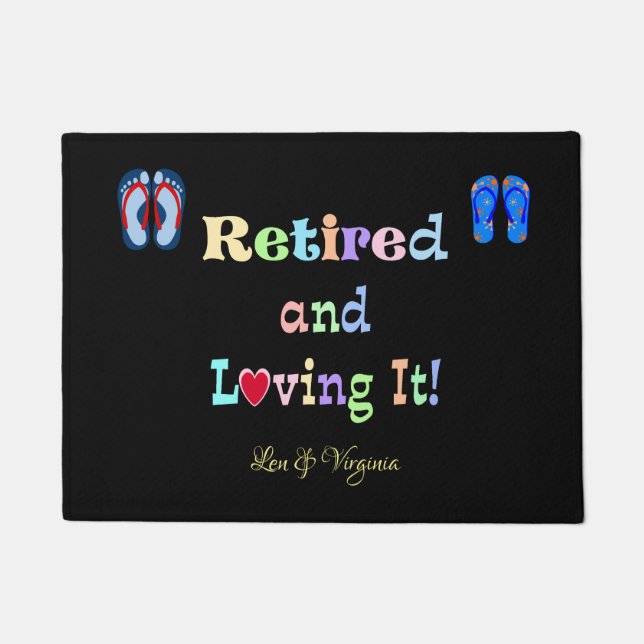 Retired and Loving It! Ready to personalise. Doormat (Front)