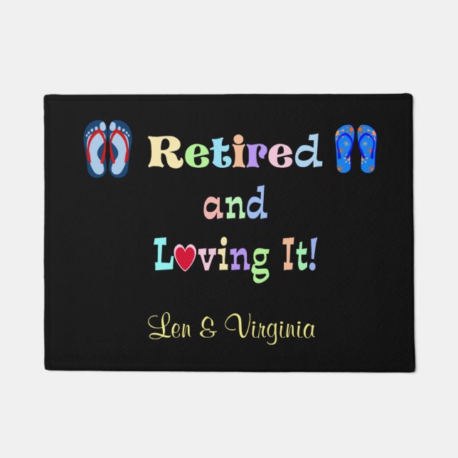 Retired and Loving It! Ready to personalise. Doormat (Front)