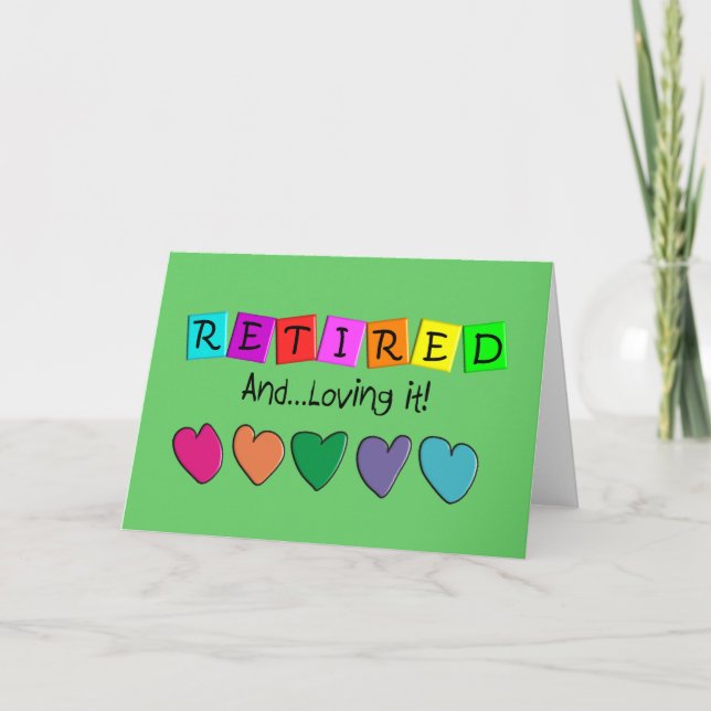 "Retired and Loving it" T-Shirts and Gifts Card (Front)