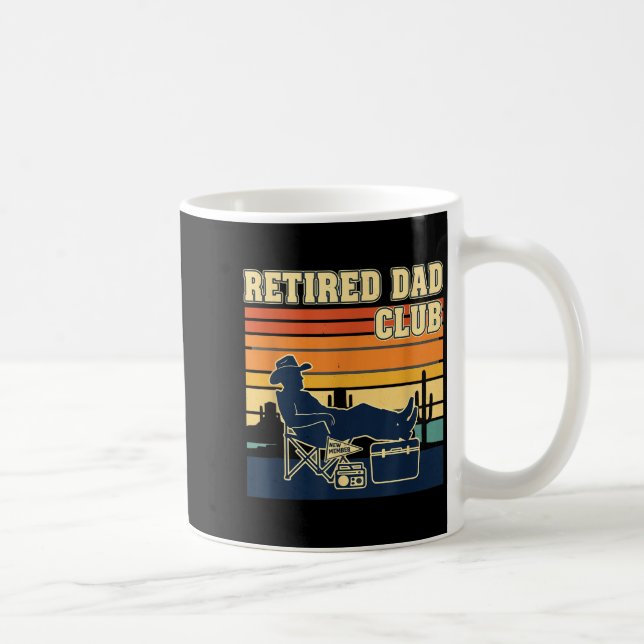 Retired And Proud Retirement Dad Club New Member  Coffee Mug (Right)