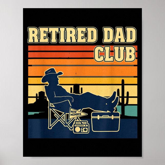 Retired And Proud Retirement Dad Club New Member  Poster (Front)