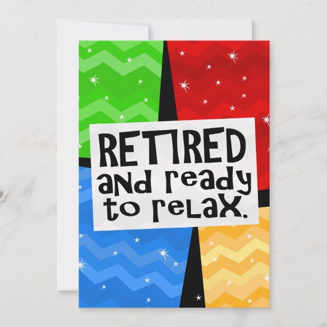 Retired and Ready to Relax, Funny Retirement Invitation (Front)