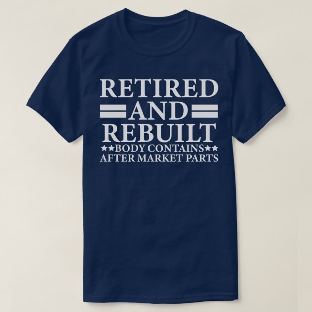 retired and rebuilt body contains after market par T-Shirt (Design Front)