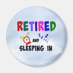 Retired and Sleeping In Magnet