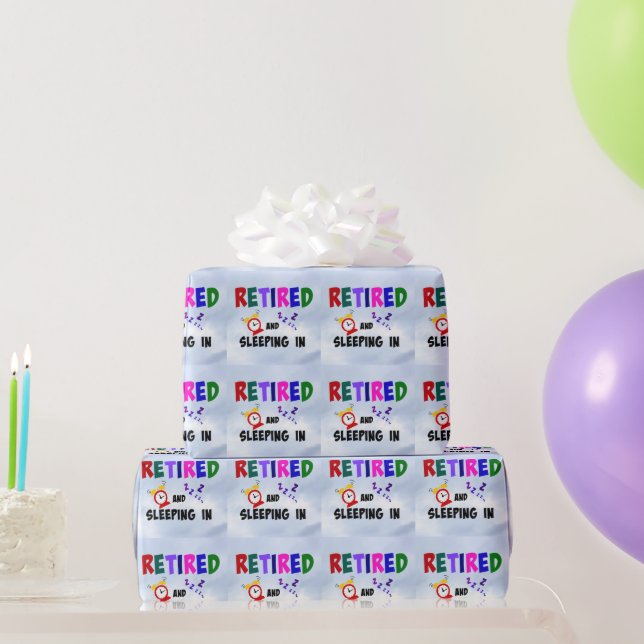 Retired and Sleeping In Wrapping Paper (Party Gifts)
