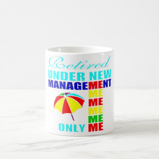 Retired and under new management coffee mug (Center)