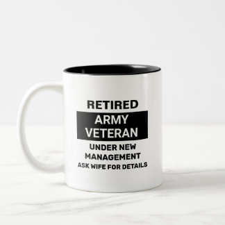 Retired Army Veteran Funny Retirement  Two-Tone Coffee Mug
