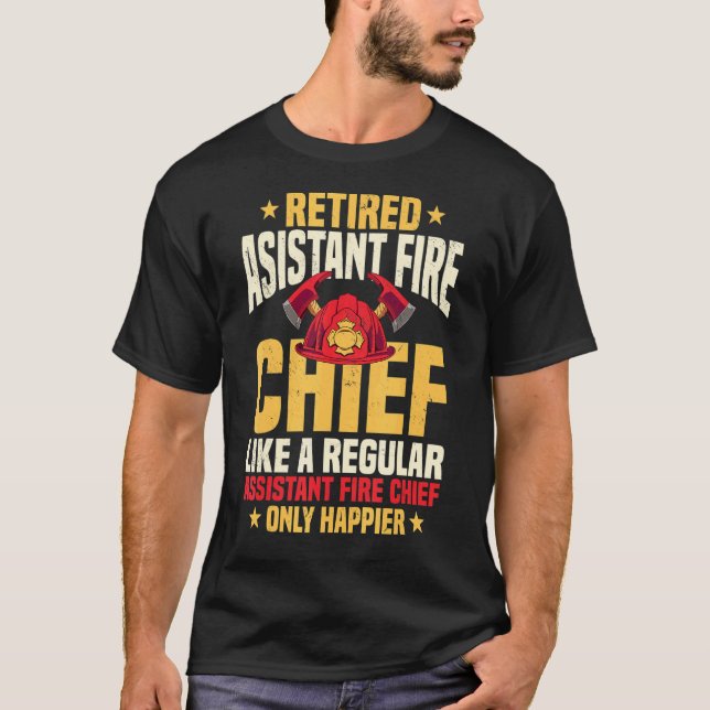 Retired Assistant Fire Chief Officer Pension Retir T-Shirt (Front)