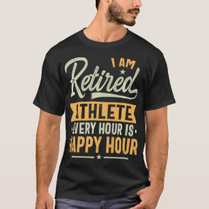 Retired Athlete Gift Ideas Athlete Retired Gifts T-Shirt