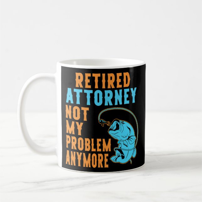 Retired Attorney Fishing Lover Retirement  Coffee Mug (Left)