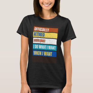 Retired Audiologist Retirement  Retired Audiologis T-Shirt