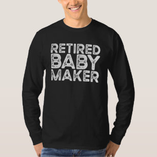 Retired Baby Maker Men's Vasectomy Vasectomy T-Shirt