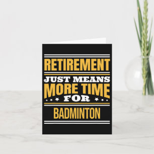 Retired Badminton Lover Funny Saying Retirement Card