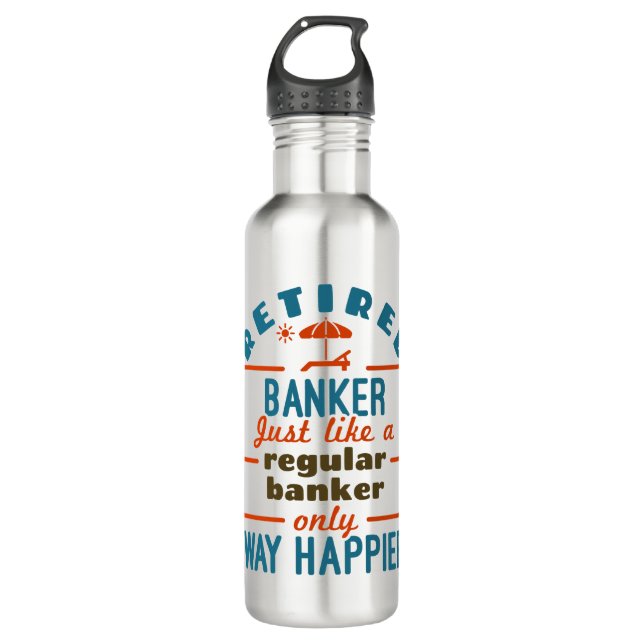 Retired Banker Banking Retirement Happier 710 Ml Water Bottle (Front)