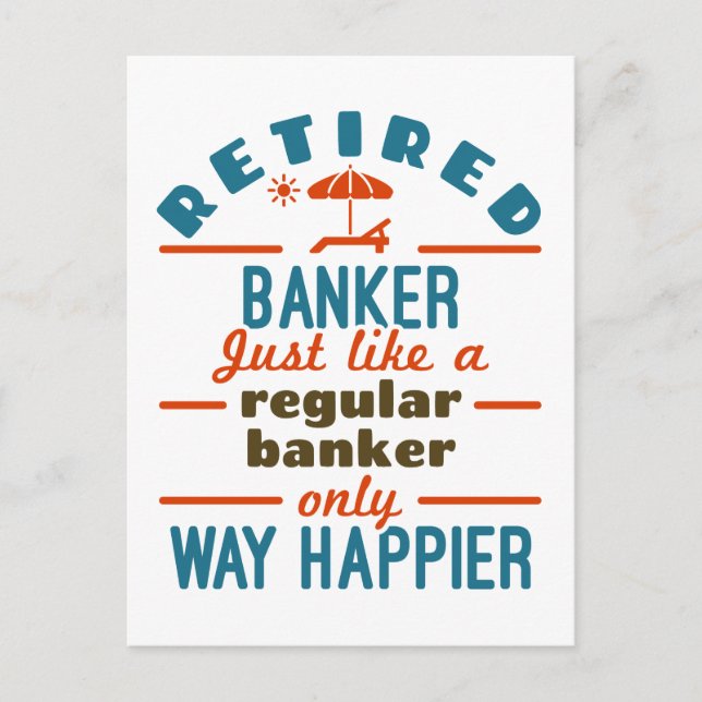 Retired Banker Banking Retirement Happier Postcard (Front)