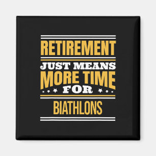 Retired Biathlon Lover Funny Runner Saying Retirem Magnet