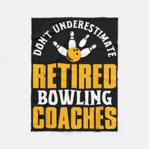 Retired Bowling Coach Saying Retirement Fun Sport Fleece Blanket