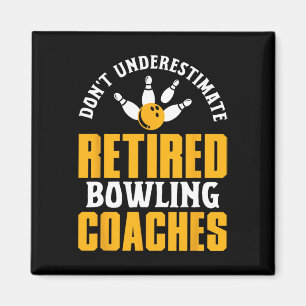 Retired Bowling Coach Saying Retirement Fun Sport Magnet