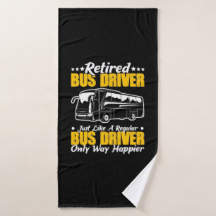 Retired Bus Driver Bath Towel