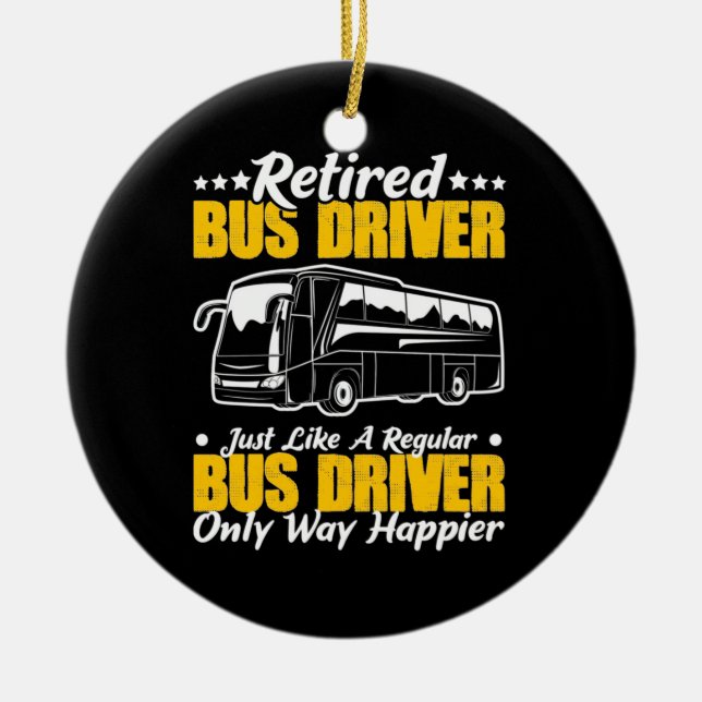 Retired Bus Driver Ceramic Ornament (Front)