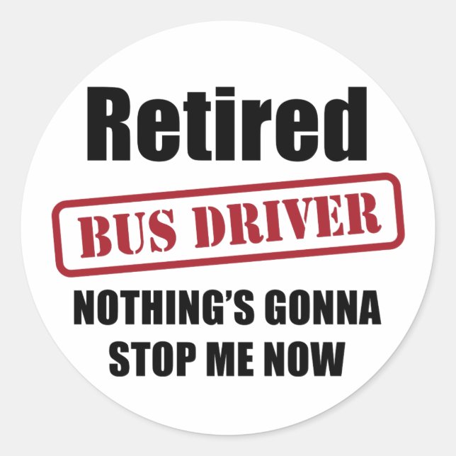 Retired Bus Driver Classic Round Sticker (Front)