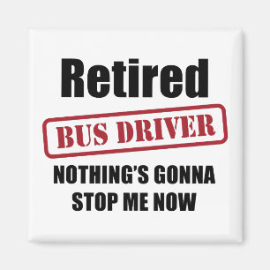 Retired Bus Driver Magnet