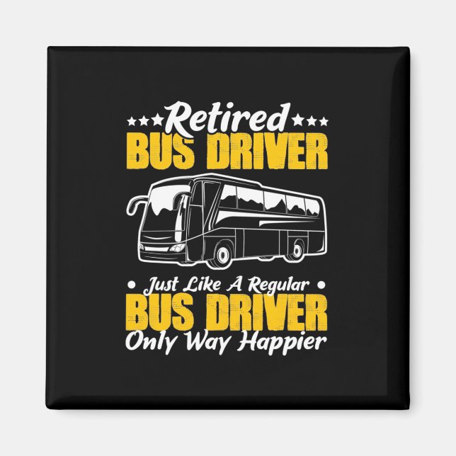 Retired Bus Driver Magnet (Front)