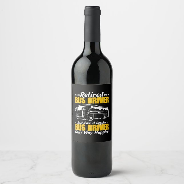 Retired Bus Driver Wine Label (Front)