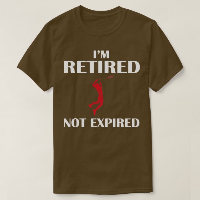 Retired but not expired T T-Shirt (Design Front)