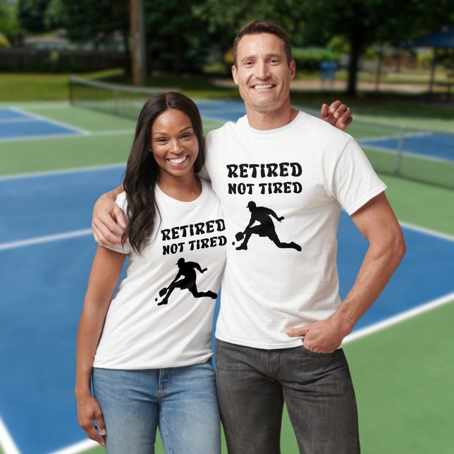 Retired but not tired retirement pickleball sports T-Shirt (Creator Uploaded)