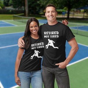Retired but not tired retirement pickleball sports T-Shirt